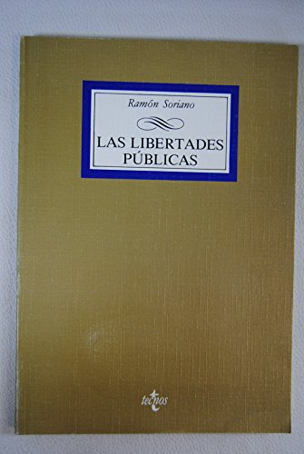 Las libertades puÌblicas: Significado, fundamentos y estatuto juriÌdico (Biblioteca universitaria de Editorial Tecnos) (Spanish Edition) (9788430918430) by Soriano, RamoÌn