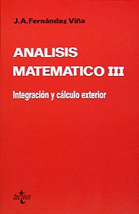 Stock image for Analisis matematico III/ Mathematical analysis: Integracion Y Calculo Exterior/ Integration and External Calculus (Spanish Edition) for sale by Iridium_Books