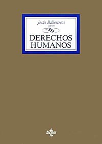9788430921317: Derechos humanos: Concepto, fundamentos y sujetos (Derecho - Biblioteca Universitaria De Editorial Tecnos)