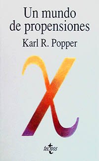Un mundo de propensiones (Spanish Edition) (9788430921416) by Popper, Karl R.