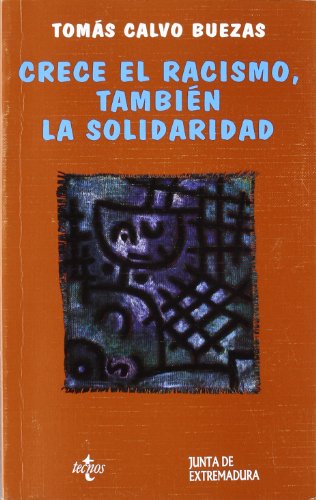 Imagen de archivo de Crece el racismo, tambien la solidaridad/Racism increase also the solidarity: Los Valores De La Juventud En El Umbral Del Siglo Xxi/the Values of Youth in the Twenty-first Century a la venta por medimops