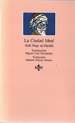 La ciudad Ideal/ Ideal City (Spanish Edition) - Al-Farabi, Abu Nasr