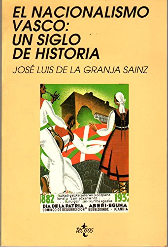 Stock image for El nacionalismo vasco: Un siglo de historia (Serie de historia) (Spanish Edition) for sale by medimops