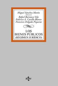 Stock image for Los bienes publicos/ Public goods: (Rgimen Jurdico) (Biblioteca universitaria de Editorial Tecnos) (Spanish Edition) for sale by Iridium_Books