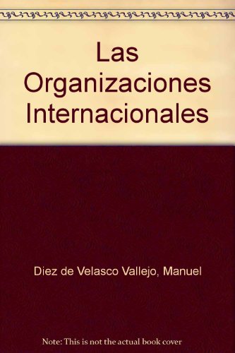 Stock image for Las Organizaciones Internacionales (Spanish Edition) for sale by Iridium_Books