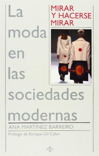 9788430931644: Mirar y hacerse mirar: La moda en las sociedades modernas (Ventana Abierta)