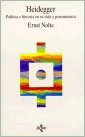 Heidegger - Politica E Historia En Su Vida y Pensa (Spanish Edition) (9788430931934) by Ernst Nolte