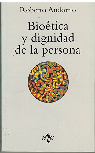 Stock image for Bioetica y dignidad de la persona/ BiAndorno, Roberto for sale by Iridium_Books