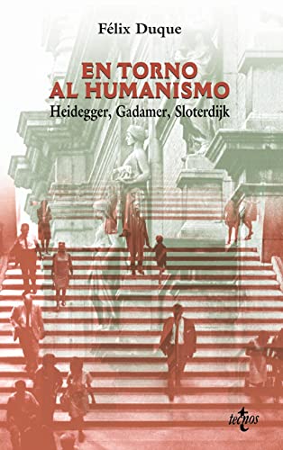 9788430938346: En torno al humanismo: Heidegger, Gadamer, Sloterdijk (Filosofa - Filosofa y Ensayo)