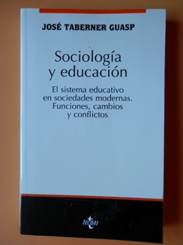 Stock image for Sociologia y educacion / Sociology and Education: El Sistema Educativo En Sociedades Modernas. Funciones, Cambios Y Conflictos for sale by medimops