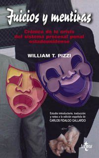 Juicios y mentiras: CrÃ³nica de la crisis del sistema del proceso penal estadounidense (Ventana Abierta) (Spanish Edition) (9788430940875) by Pizzi, William T.