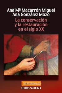 9788430941360: La conservacin y la restauracin en el siglo XX (Filosofa - Neometrpolis)