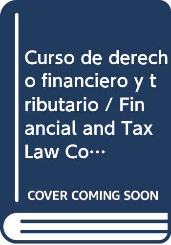 Imagen de archivo de Curso de derecho financiero y tributario / Financial and Tax Law Course (Spanish Edition) a la venta por Iridium_Books