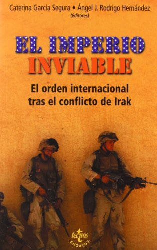 Beispielbild fr El imperio inviable : el orden internacional tras el conflicto de Irak (Ciencia Poltica - Semilla Y Surco - Serie De Ciencia Poltica) zum Verkauf von medimops