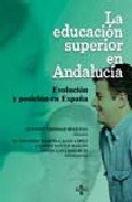Beispielbild fr La educacion superior en andalucia / Higher Education in Andalucia: Evolucion Y Posicion En Espana (Derecho) (Spanish Edition) zum Verkauf von Iridium_Books