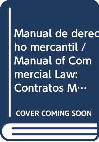 9788430942923: Manual de derecho mercantil / Manual of Commercial Law: Contratos Mercantiles. Derecho De Los Titulos-valores. Derecho Concursal: 2