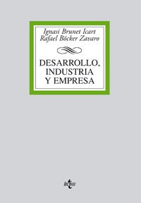 Desarrollo, industria y empresa (Biblioteca Universitaria De Editorial Tecnos Unversitary Library of Tecnos Editorial) (Spanish Edition) (9788430944996) by Brunet Icart, Ignasi; BÃ¶cker Zavaro, Rafael