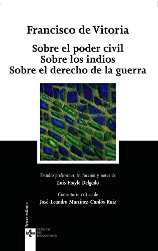 Imagen de archivo de SOBRE EL PODER CIVIL SOBRE LOS INDIOS SOBRE EL DERECHO DE LA GUERRA. a la venta por KALAMO LIBROS, S.L.