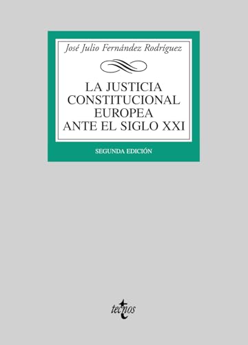 Stock image for LA JUSTICIA CONSTITUCIONAL EUROPEA ANTE EL SIGLO XXI. for sale by KALAMO LIBROS, S.L.