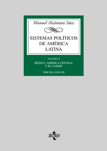 Sistemas políticos de América Latina: vol. II, México, América Central y el Caribe - Manuel Alcántara Sáez