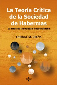 9788430945863: La teoria critica de la sociedad de Habermas / Critical theory Habermas Society: La Crisis De La Sociedad Industrializada