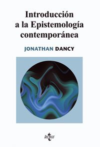Introduccion a la epistemologia contemporanea/ Introduction to Contemporary Epistemology (Spanish Edition) - Dancy, Jonathan