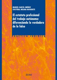 Beispielbild fr El estatuto profesional del trabajo autonomo / The professional status of self-employment: Diferenciando Lo Verdadero De Lo Falso (Spanish Edition) zum Verkauf von Iridium_Books