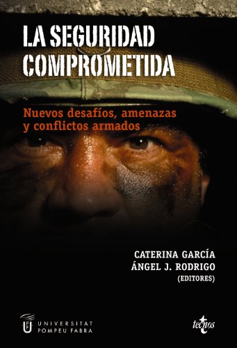 9788430946792: La seguridad comprometida: Nuevos desafos, amenazas y conflictos armados (Spanish Edition)
