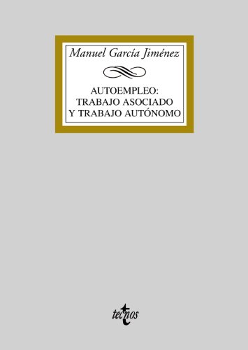 Autoempleo/ Self-Employment: Trabajo asociado y trabajo autonomo/ Associate Work and Independent Work (Spanish Edition) - Manuel Garcia Jimenez