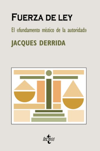 9788430947119: Fuerza de ley: El fundamento mstico de la autoridad (Spanish Edition)