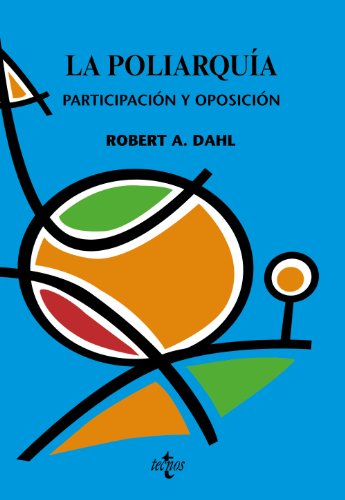 Stock image for La poliarquia / Polyarchy: Participacion y oposicion/ Participation and Opposition for sale by Revaluation Books