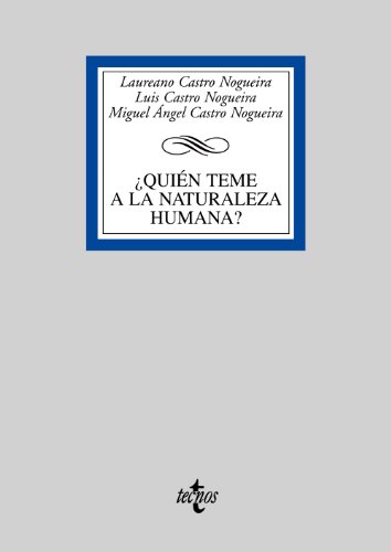 9788430948253: Quin teme a la naturaleza humana?/ Who's afraid of human nature?: Homo Suadens y el bienestar en la cultura: Biologa evolutiva, metafsica y ... Sciences (Derecho-biblioteca Universitaria)