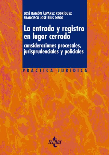Imagen de archivo de LA ENTRADA Y REGISTRO EN LUGAR CERRADO. CONSIDERACIONES PROCESALES, JURISPRUDENCIALES Y POLICIALES a la venta por KALAMO LIBROS, S.L.