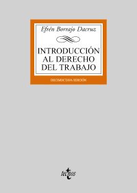 IntroducciÃ³n al Derecho del Trabajo: Concepto e historia del Derecho del Trabajo. La empresa. El sindicato. La AdministraciÃ³n Laboral nacional e ... University Library) (Spanish Edition) (9788430949595) by Borrajo Dacruz, EfrÃ©n