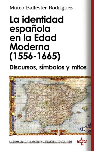 LA IDENTIDAD ESPAÑOLA EN LA EDAD MODERNA (1556 - 1665)