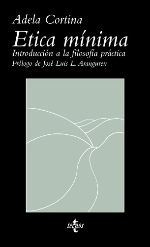 Ã‰tica mÃ­nima: IntroducciÃ³n a la filosofÃ­a prÃ¡ctica (Spanish Edition) (9788430951574) by Cortina, Adela