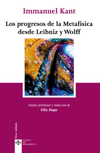 Imagen de archivo de LOS PROGRESOS DE LA METAFSICA DESDE LEIBNIZ Y WOLFF. a la venta por KALAMO LIBROS, S.L.