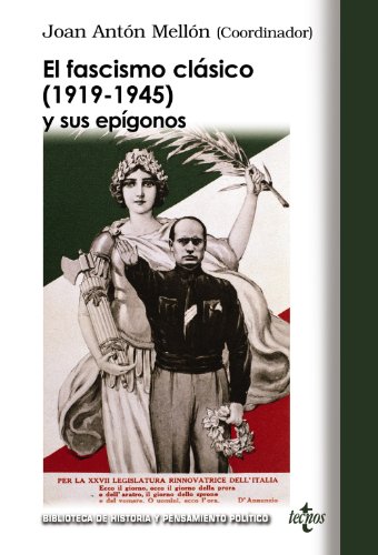 Imagen de archivo de EL FASCISMO CLSICO (1919-1945) Y SUS EPGONOS. NUEVAS APORTACIONES TERICAS a la venta por KALAMO LIBROS, S.L.