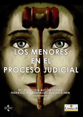 Stock image for LOS MENORES EN EL PROCESO JUDICIAL. LA PROTECCIN DEL MENOR FRENTE AL DERECHO A UN JUICIO JUSTO for sale by KALAMO LIBROS, S.L.