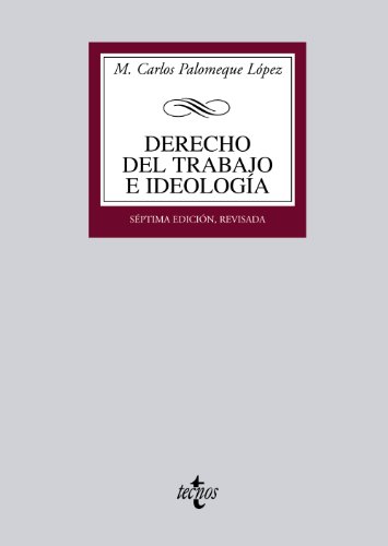 Imagen de archivo de DERECHO DEL TRABAJO E IDEOLOGA. MEDIO SIGLO DE FORMACIN IDEOLGICA DEL DERECHO DEL TRABAJO EN ESPAA (1873-1923) a la venta por KALAMO LIBROS, S.L.