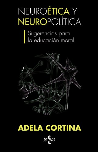 Imagen de archivo de Neurotica y Neuropoltica: Sugerencias para la Educacin Moral a la venta por Hamelyn