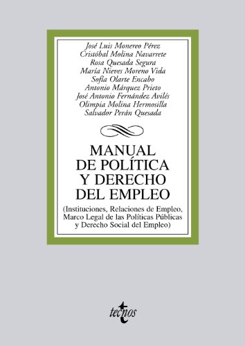 Stock image for MANUAL DE POLTICA Y DERECHO DEL EMPLEO. (INSTITUCIONES, RELACIONES DE EMPLEO Y MARCO LEGAL DE LAS POLTICAS PBLICAS Y DERECHO SOCIAL DEL EMPLEO) for sale by KALAMO LIBROS, S.L.
