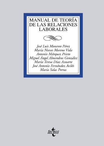 Imagen de archivo de MANUAL DE TEORA DE LAS RELACIONES LABORALES. a la venta por KALAMO LIBROS, S.L.