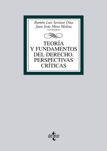 9788430953943: Teora y fundamentos del Derecho. Perspectivas crticas (Derecho - Biblioteca Universitaria de Editorial Tecnos)