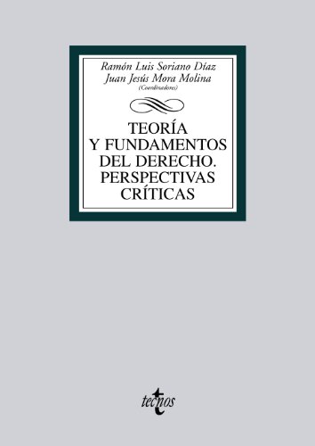 Stock image for TEORA Y FUNDAMENTOS DEL DERECHO. PERSPECTIVAS CRTICAS. for sale by KALAMO LIBROS, S.L.