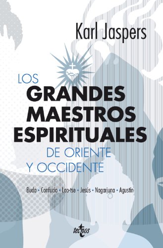 Grandes maestros espirituales de Oriente y Occidente, (Los)