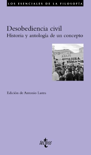 Desobediencia civil: Historia y antologÃ­a de un concepto (Spanish Edition) (9788430954810) by Lastra MeliÃ, Antonio