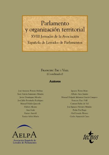 Beispielbild fr PARLAMENTO Y ORGANIZACIN TERRITORIAL. XVIII JORNADAS DE LA ASOCIACIN ESPAOLA DE LETRADOS DE PARLAMENTOS zum Verkauf von KALAMO LIBROS, S.L.