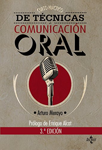 Imagen de archivo de CURSO PRCTICO DE TCNICAS DE COMUNICACIN ORAL. a la venta por KALAMO LIBROS, S.L.