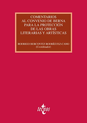 Beispielbild fr COMENTARIOS AL CONVENIO DE BERNA PARA LA PROTECCIN DE LAS OBRAS LITERARIAS Y ARTSTICAS. zum Verkauf von KALAMO LIBROS, S.L.